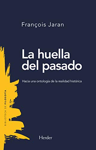 La huella del pasado: hacia una ontología de la realidad histórica