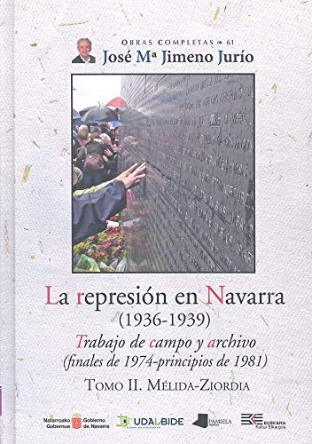 Represión en Navarra 1936-1939.  Tomo II Melida-Ziordia