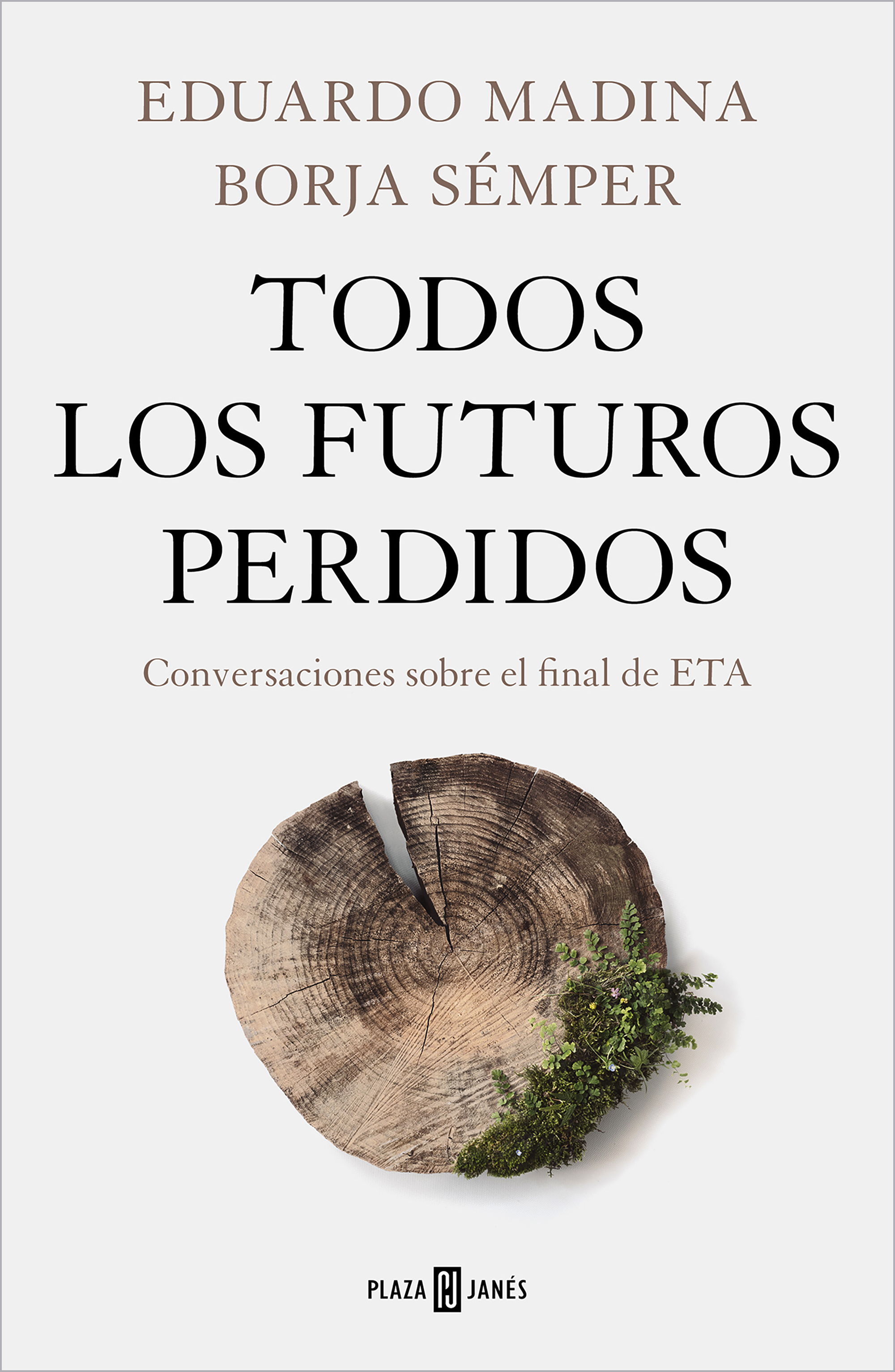 Todos los futuros perdidos. Conversaciones sobre el final de ETA