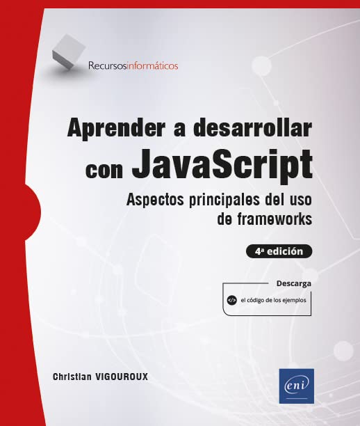 Aprender a desarrollar con JavaScript - Aspectos principales del uso de frameworks (4ª edición)