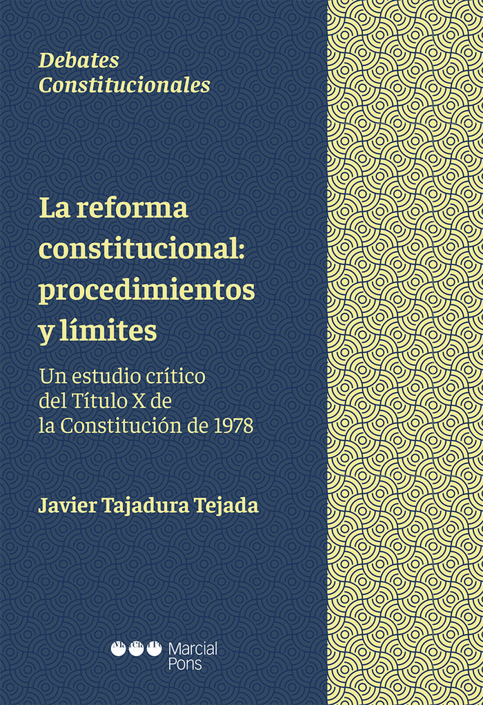 La reforma constitucional: procedimientos y límites