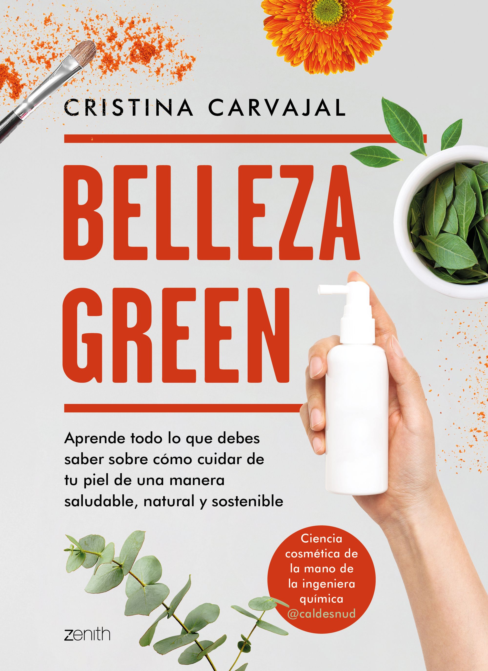 Belleza Green. Aprende todo lo que debes saber sobre cómo cuidar de tu piel de una manera saludable, natural y sostenible