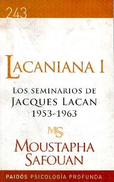 Lacaniana I. Los seminarios de Jacques Lacan 1953-1963