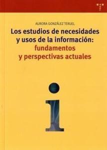 Los estudios de necesidades y usos de la información: fundamentos y perspectivas actuales