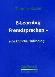 E-Learning Fremdsprachen. Eine kritische Einführung