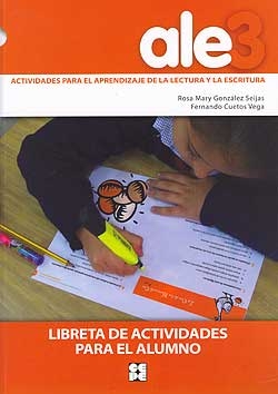 ALE 3 Actividades para el aprendizaje de la lectura y la escritura