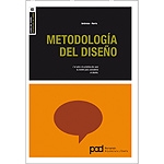 Metodología del diseño. El acto o la práctica de usar tu mente para considerar el diseño