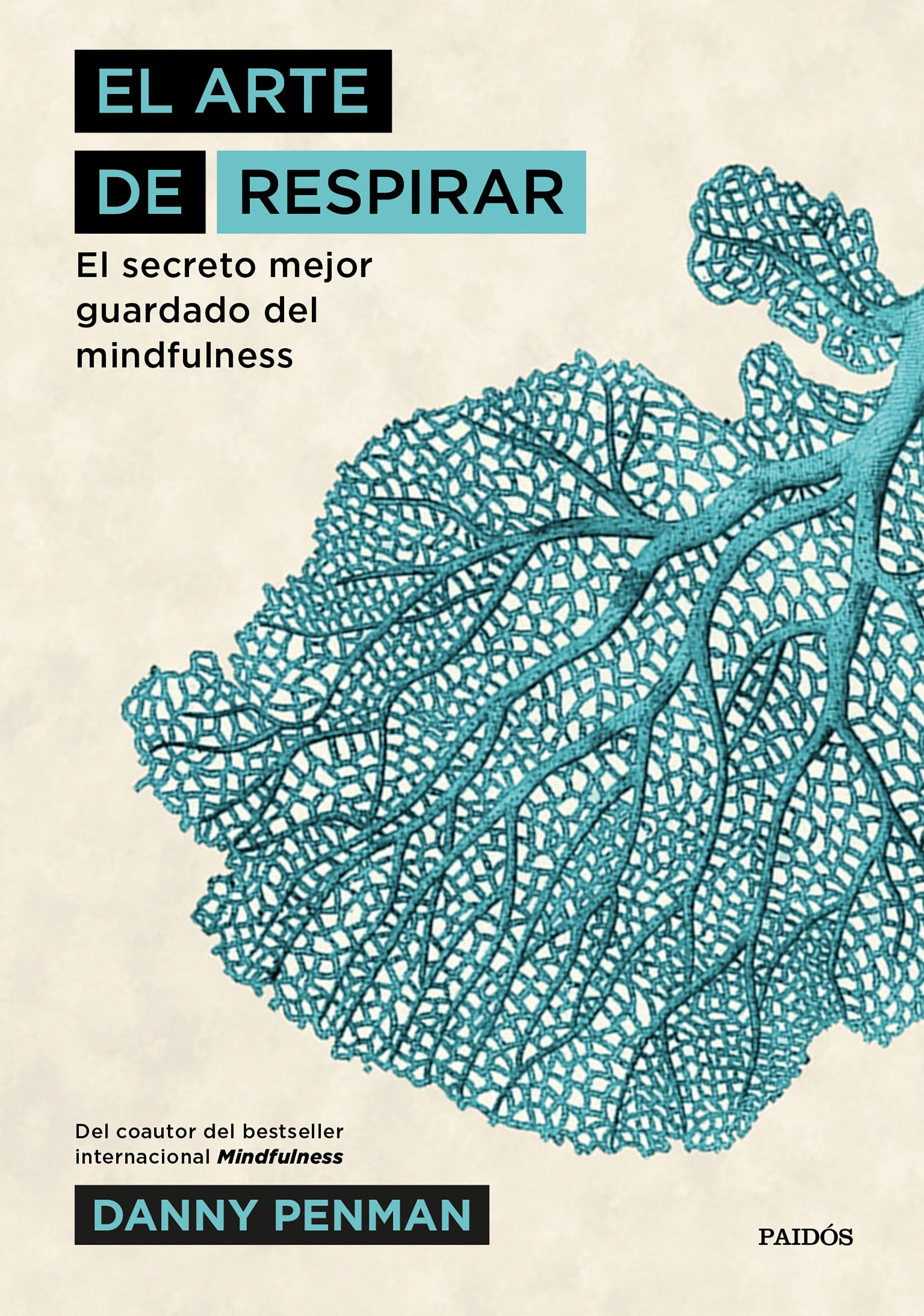 El arte de respirar.El secreto mejor guardado del mindfulness