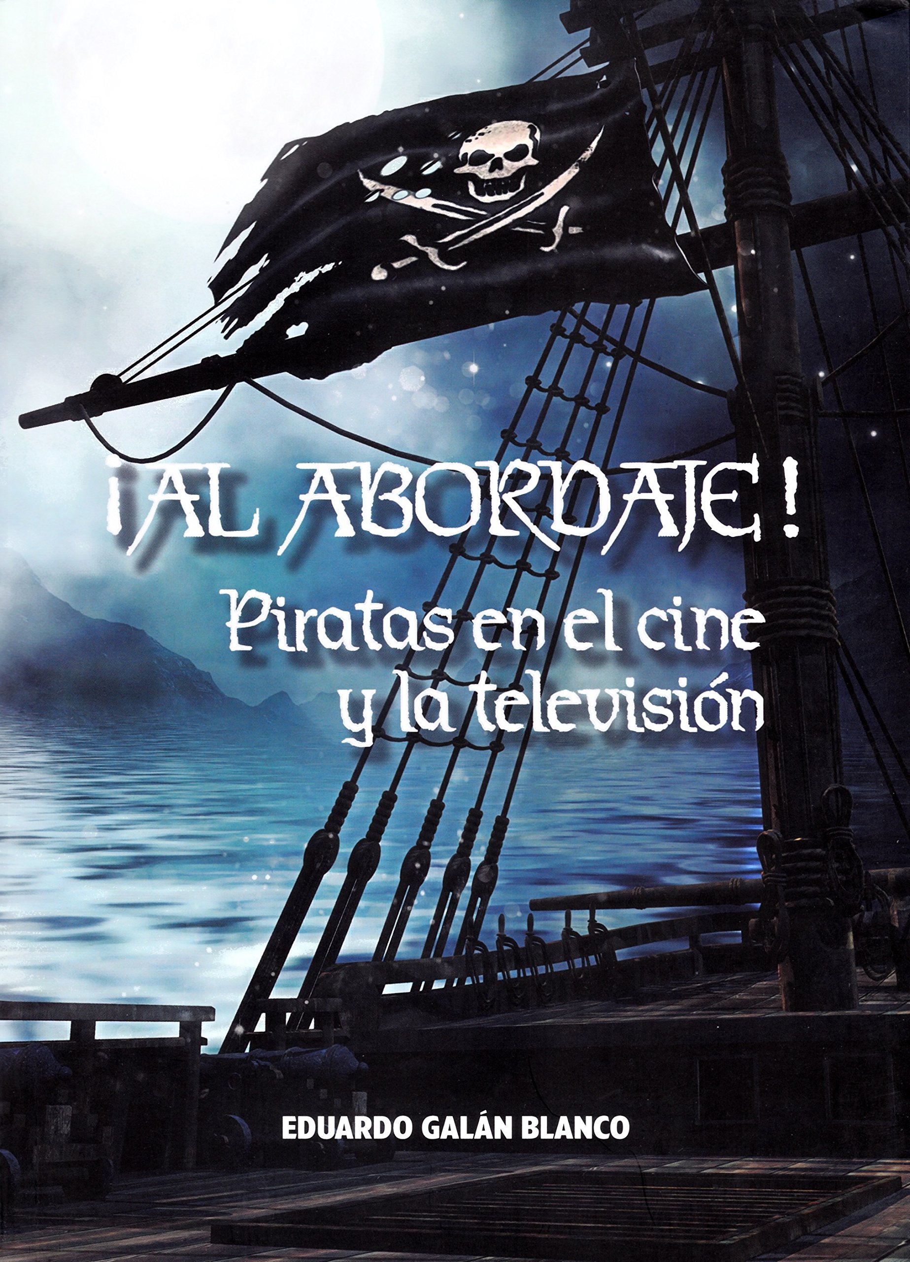 ¡Al abordaje! Piratas en el cine y la televisión