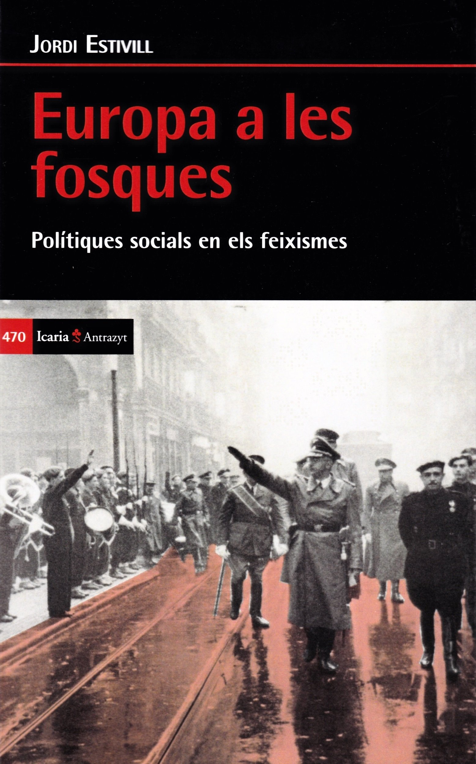 Europa a les fosques. Polítiques socials en els feixismes