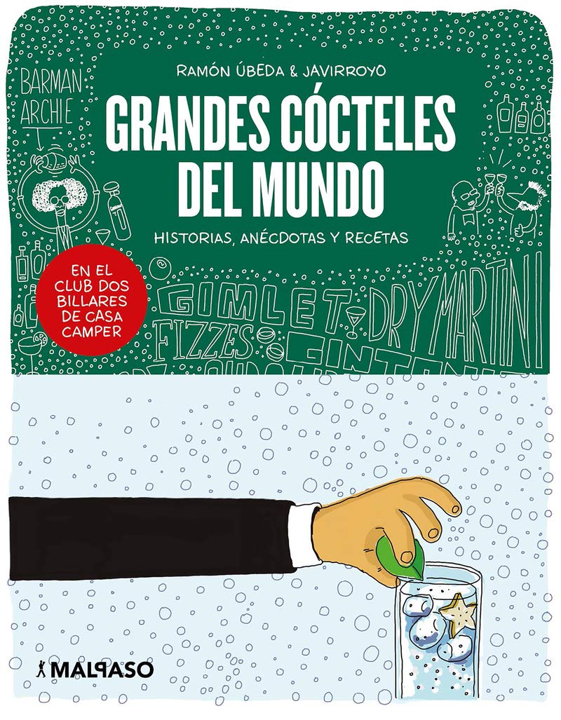 Grandes cócteles del mundo. Historias, anécdotas y recetas