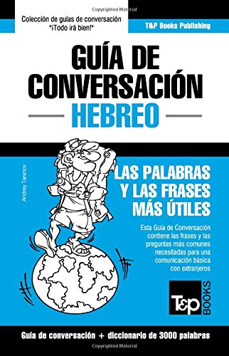 Guía de Conversación Español-Hebreo y vocabulario temático de 3000 palabras