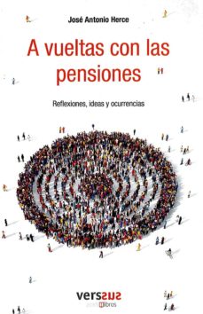 A vueltas con las pensiones. Reflexiones, ideas y ocurrencias