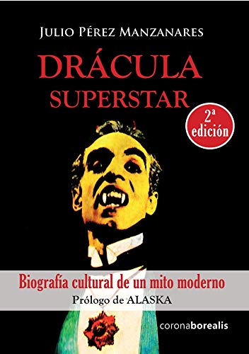 Drácula Superstar: biografía cultural de un mito moderno