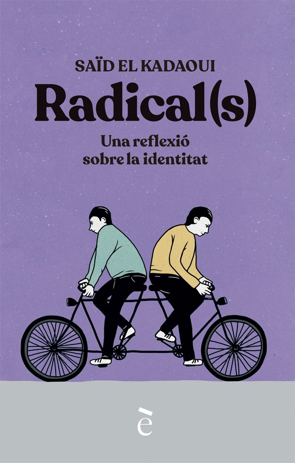 Radical(s). Una reflexió sobre la identitat