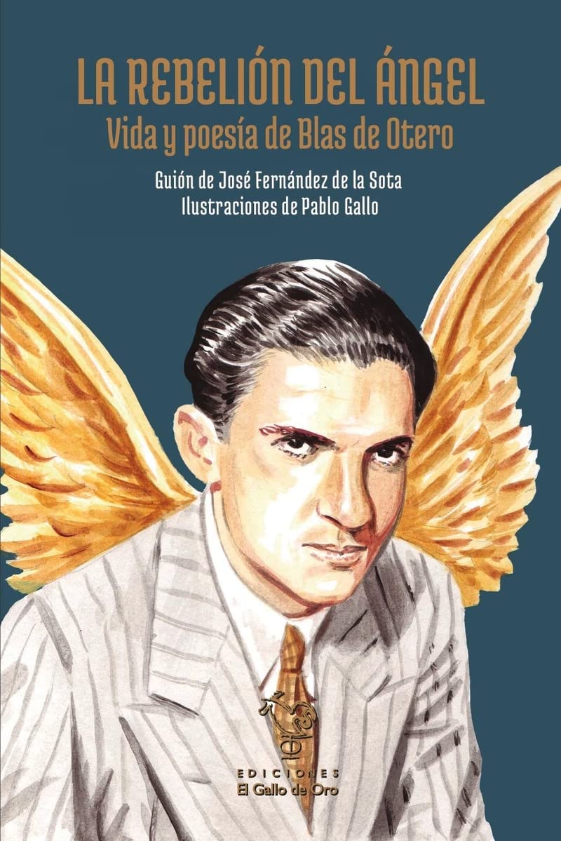 La rebelión del ángel: vida y poesía de Blas de Otero