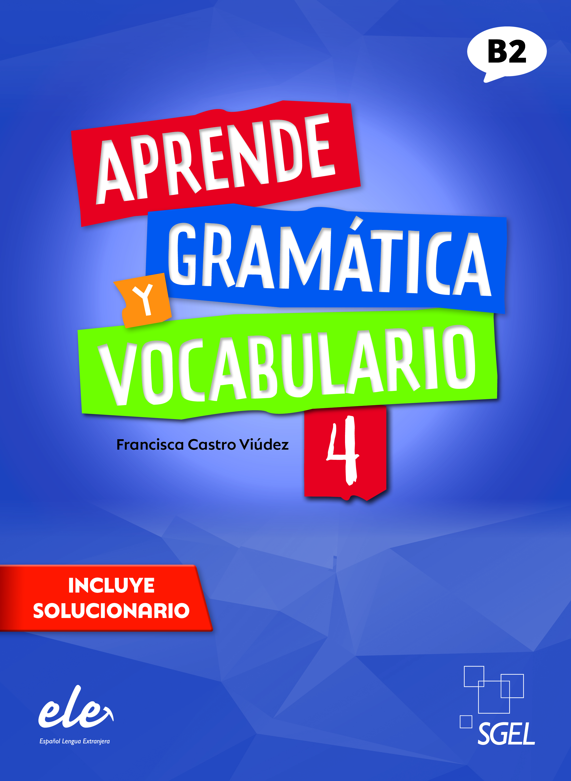 Aprende gramática y vocabulario 4 Nueva edición. Nivel B2