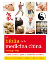 La biblia de la medicina china