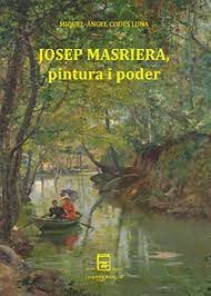 JOSEP MASRIERA, PINTURA I PODER