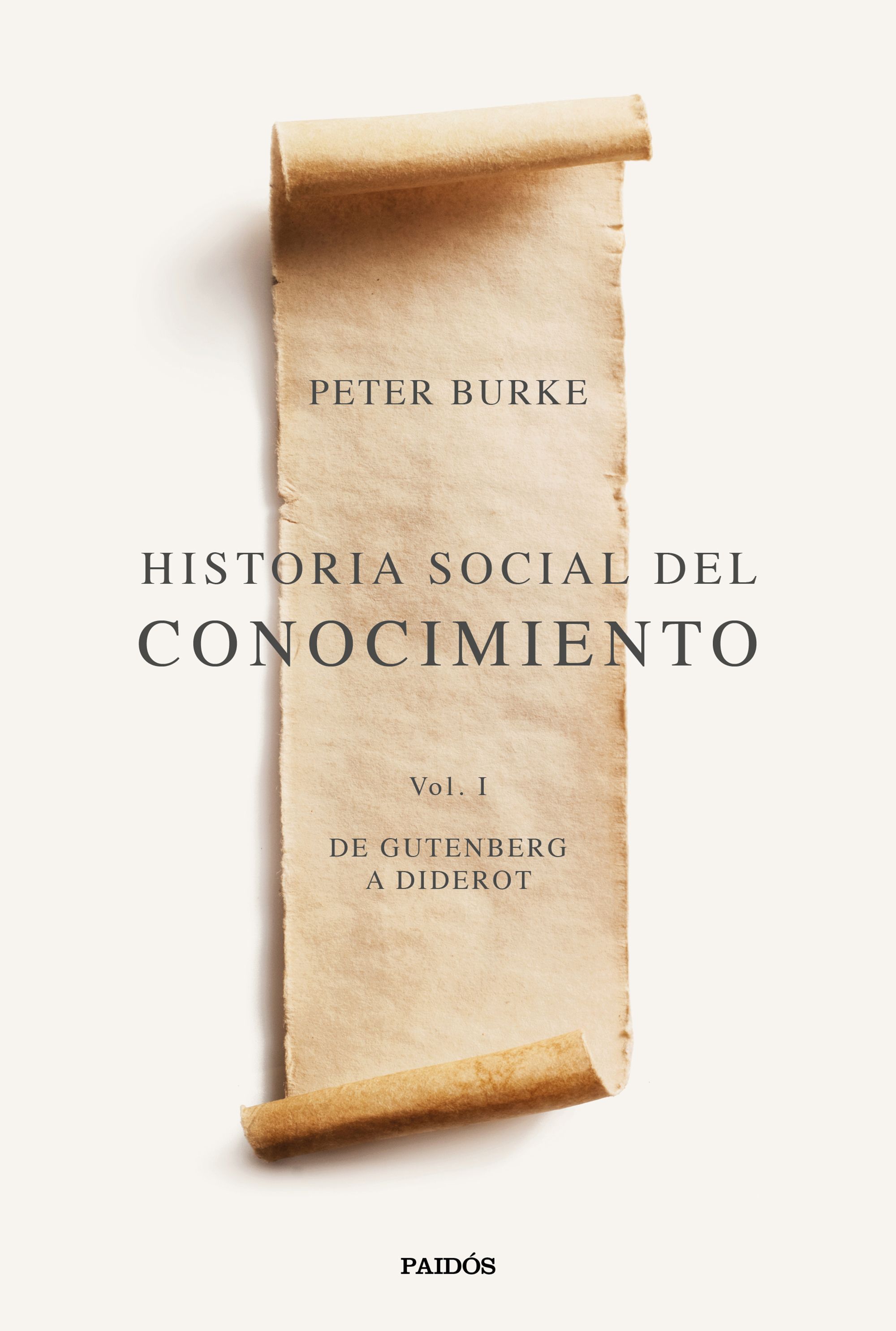 Historia social del conocimiento (Vol. I): De Gutenberg a Diderot