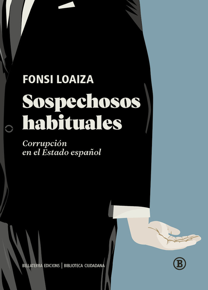 Sospechosos habituales. Corrupción en el estado español