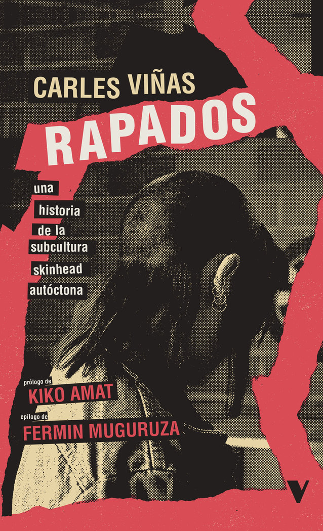 Rapados. Una historia de la subcultura skinhead autóctona