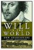 Will in the world:How Shakespeare Became Shakespeare