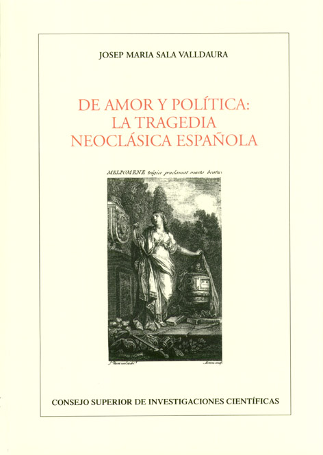 De amor y política : la tragedia neoclásica española