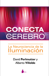 Conecta tu cerebro : La neurociencia de la iluminación