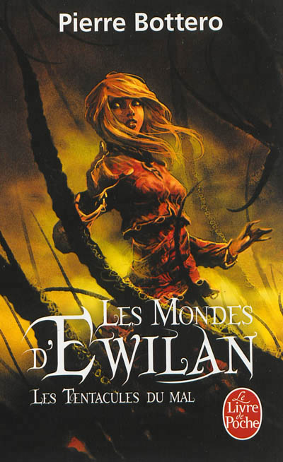 Les Mondes d'Ewilan Tome 3 Les tentacules du mal