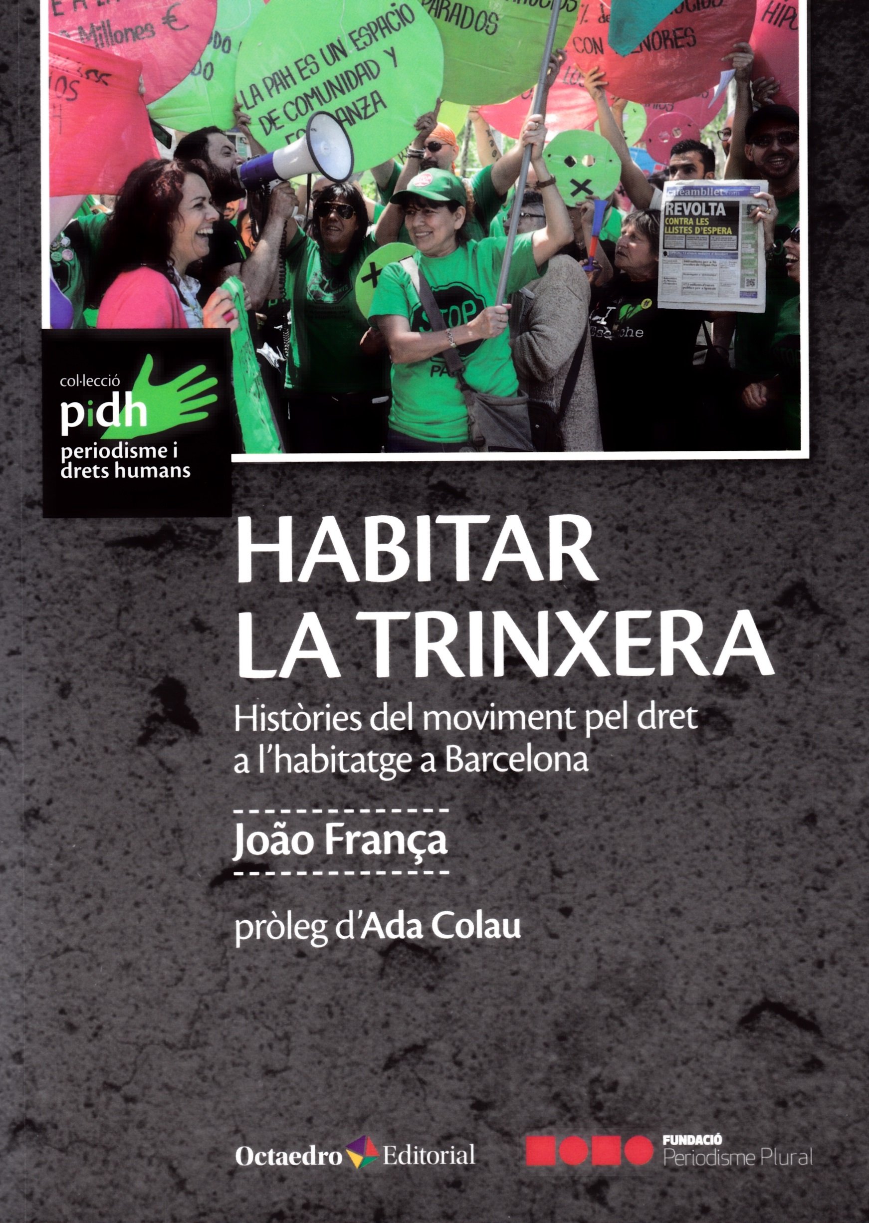 Habitar la trinxera. Històries del moviment pel dret a l'habitatge a Barcelona