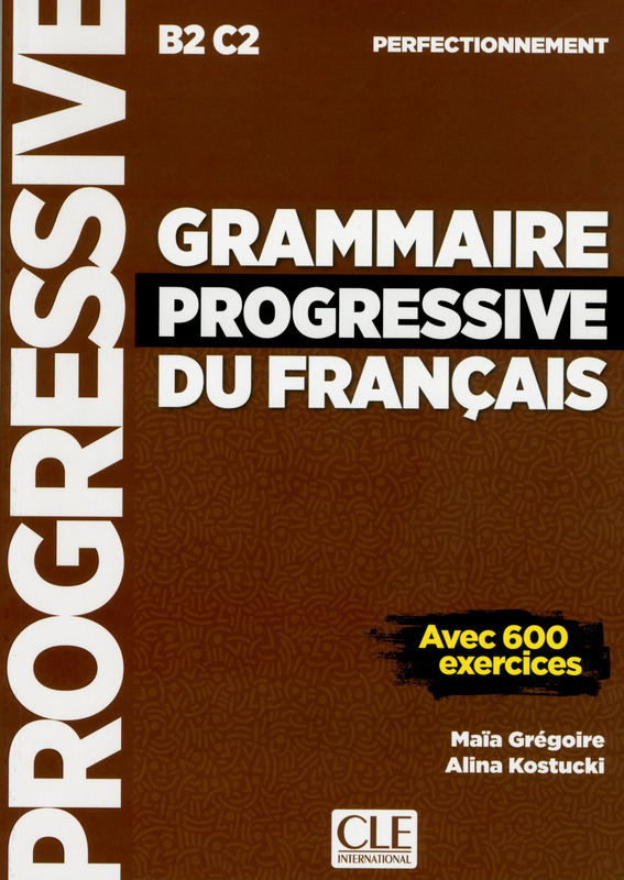 Grammaire Progressive du Français - Niveau Perfectionnement .Corrigés (B2-C2)