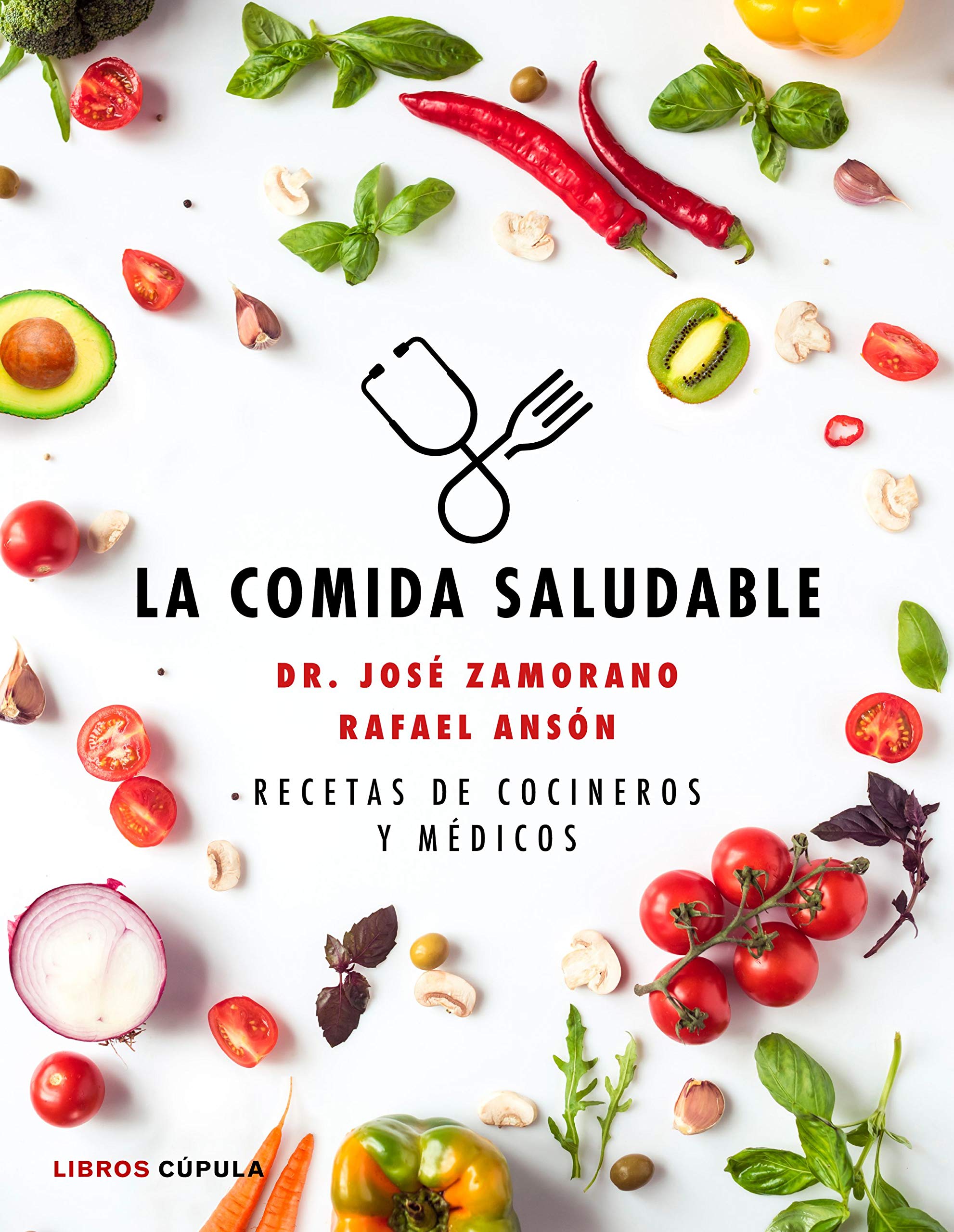 La comida saludable. Recetas de cocineros y médicos