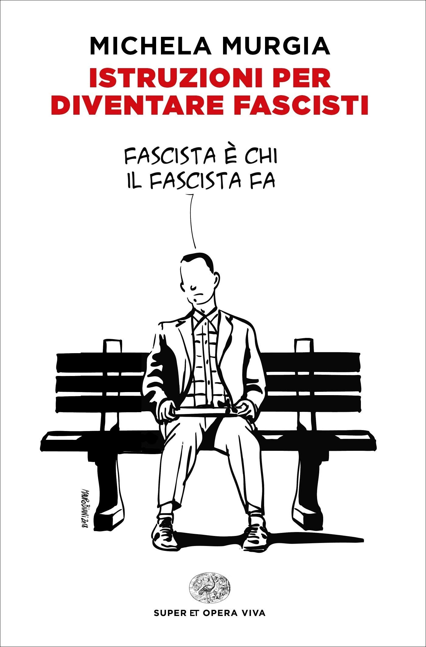 Istruzioni per diventare fascisti (Super ET. Opera viva)