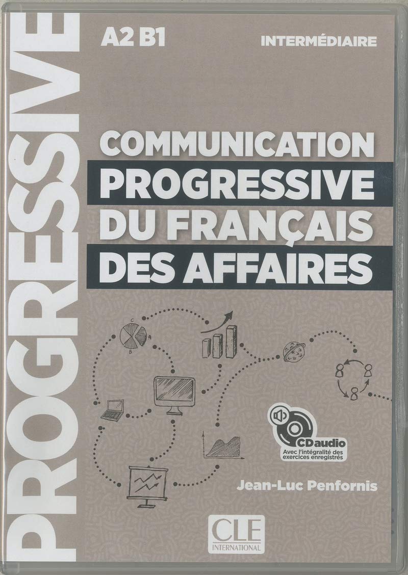 Communication progressive du français des affaires - Niveau intermédiaire  A2 - B1 - CD audio