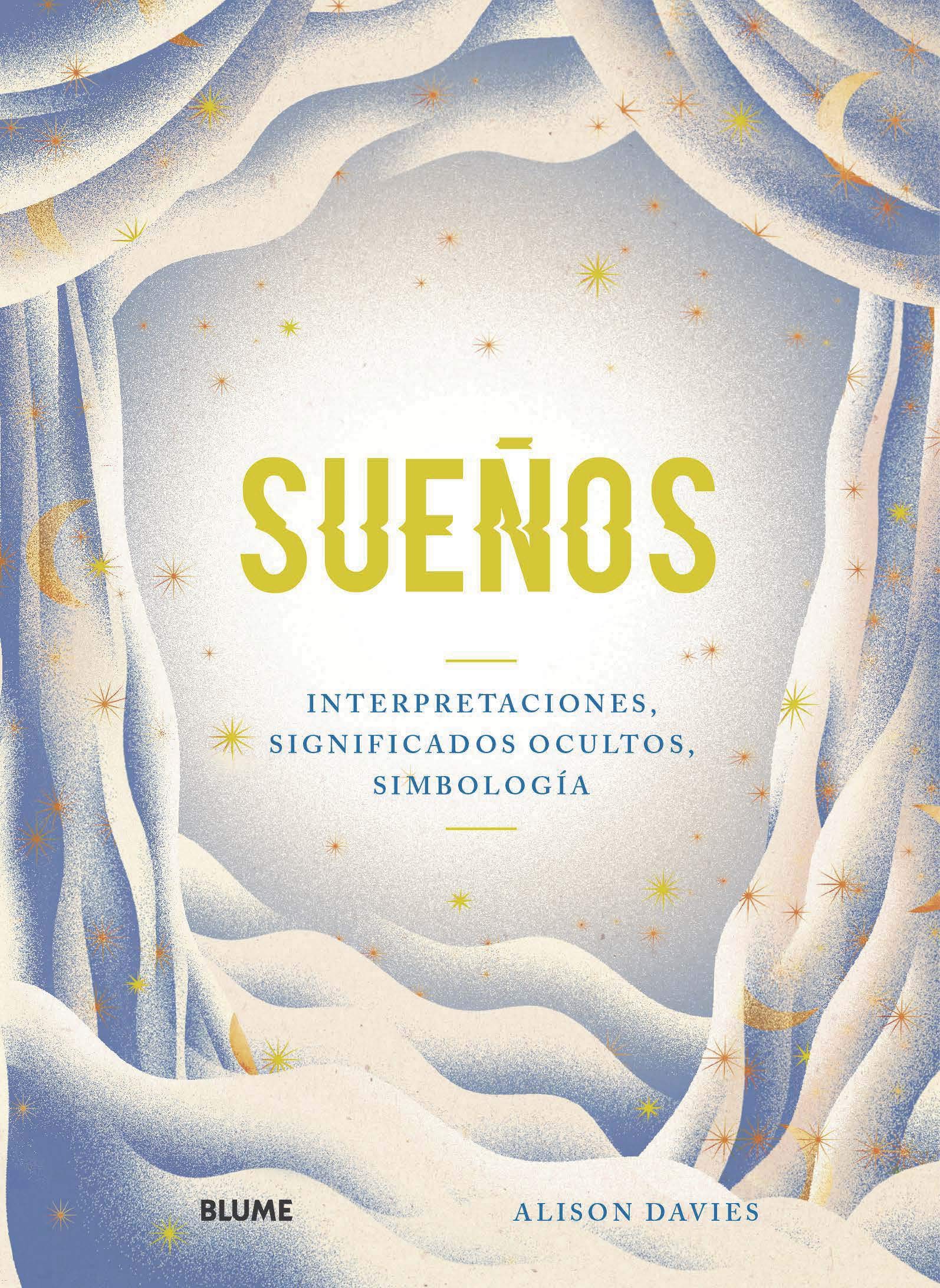 Sueños. Interpretaciones, significados ocultos, simbología