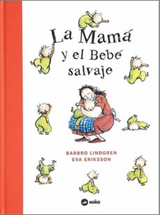 La mamá y el bebé salvaje