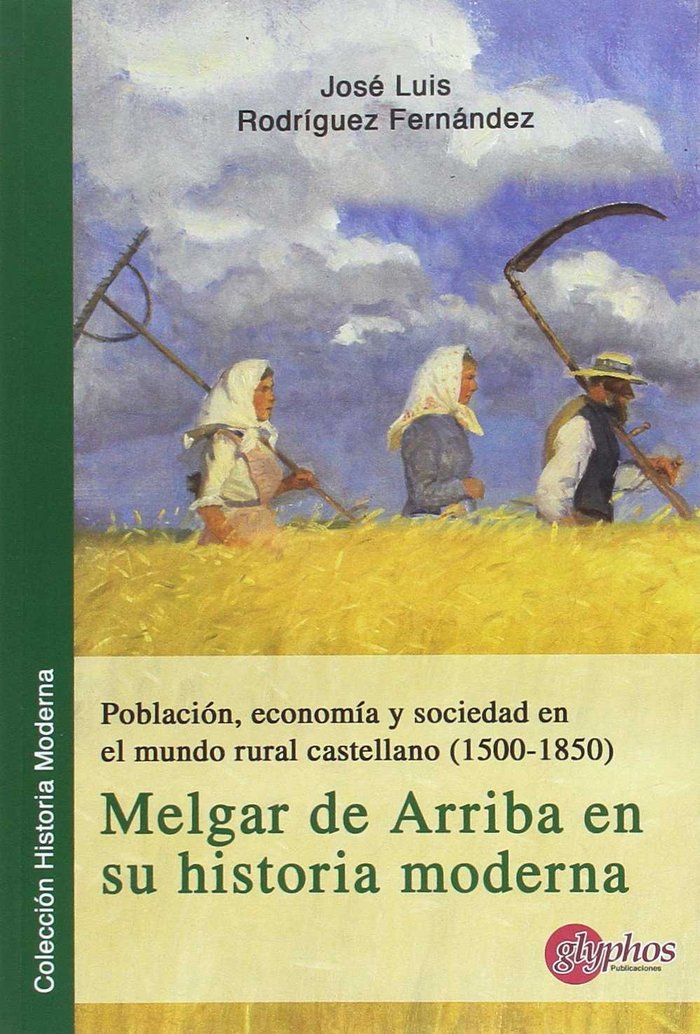 Población, economía y sociedad en el mundo rural castellano (1500-1850)