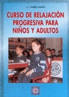 Curso de relajación progresiva para niños y adultos. Libro + CD