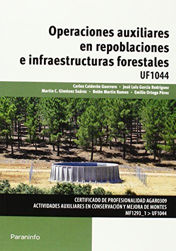 Operaciones auxiliares en repoblaciones e infraestructuras forestales