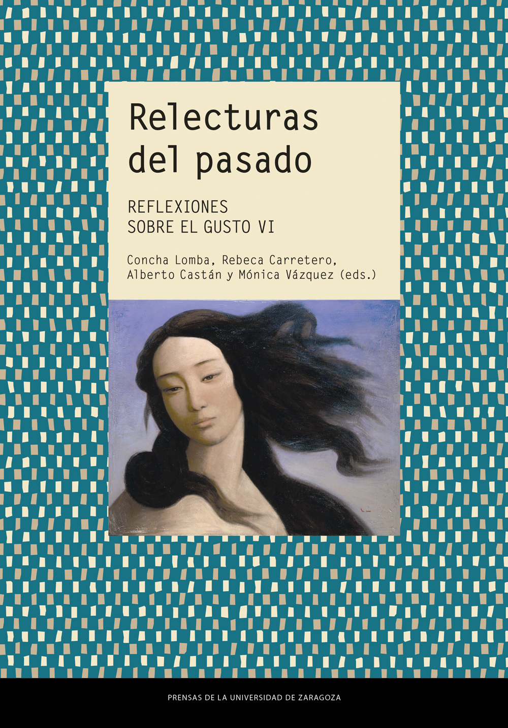 Relecturas del pasado: reflexiones sobre el gusto VI