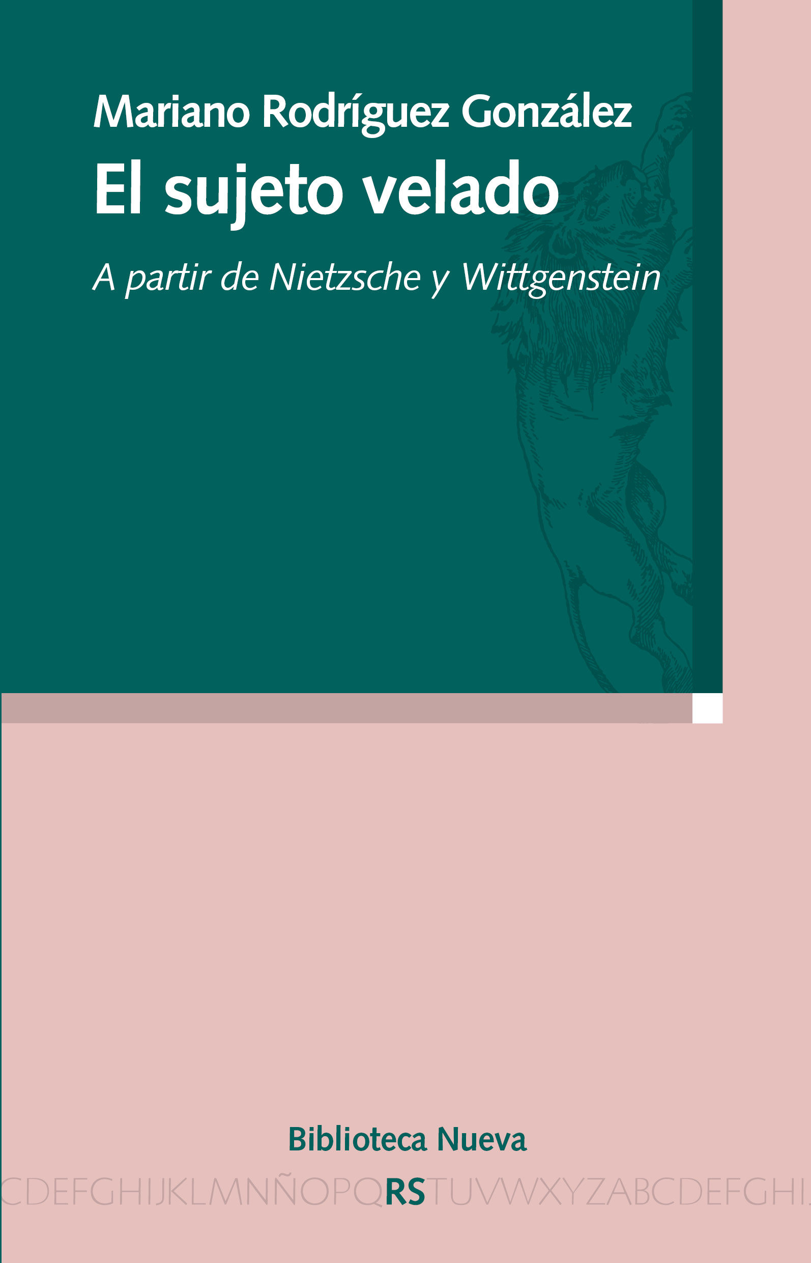 El sujeto velado (A partir de Nietzsche y Wittgenstein)