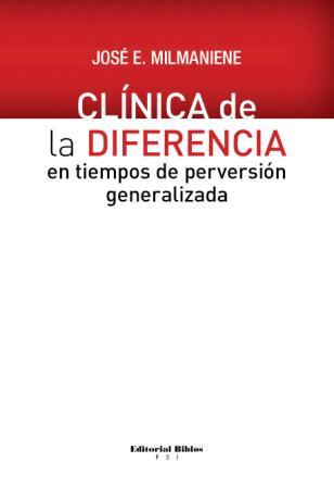 Clínica de la diferencia en tiempos de perversión generalizada