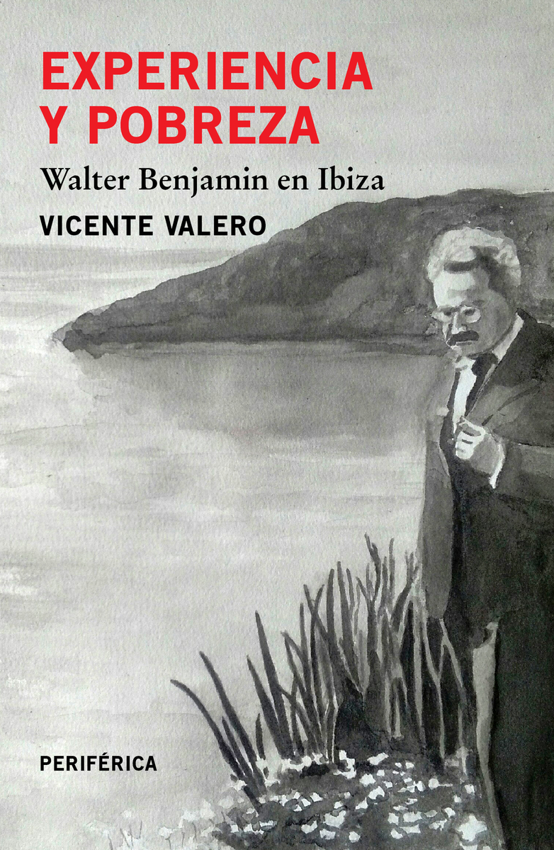 Experiencia y pobreza: Walter Benjamin en Ibiza