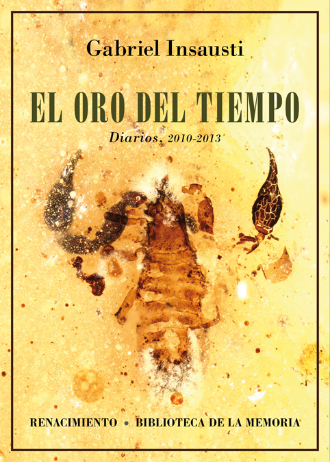 El oro del tiempo (Diarios, 2010-2013)