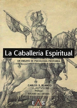 La caballería espiritual: un ensayo de psicología profunda