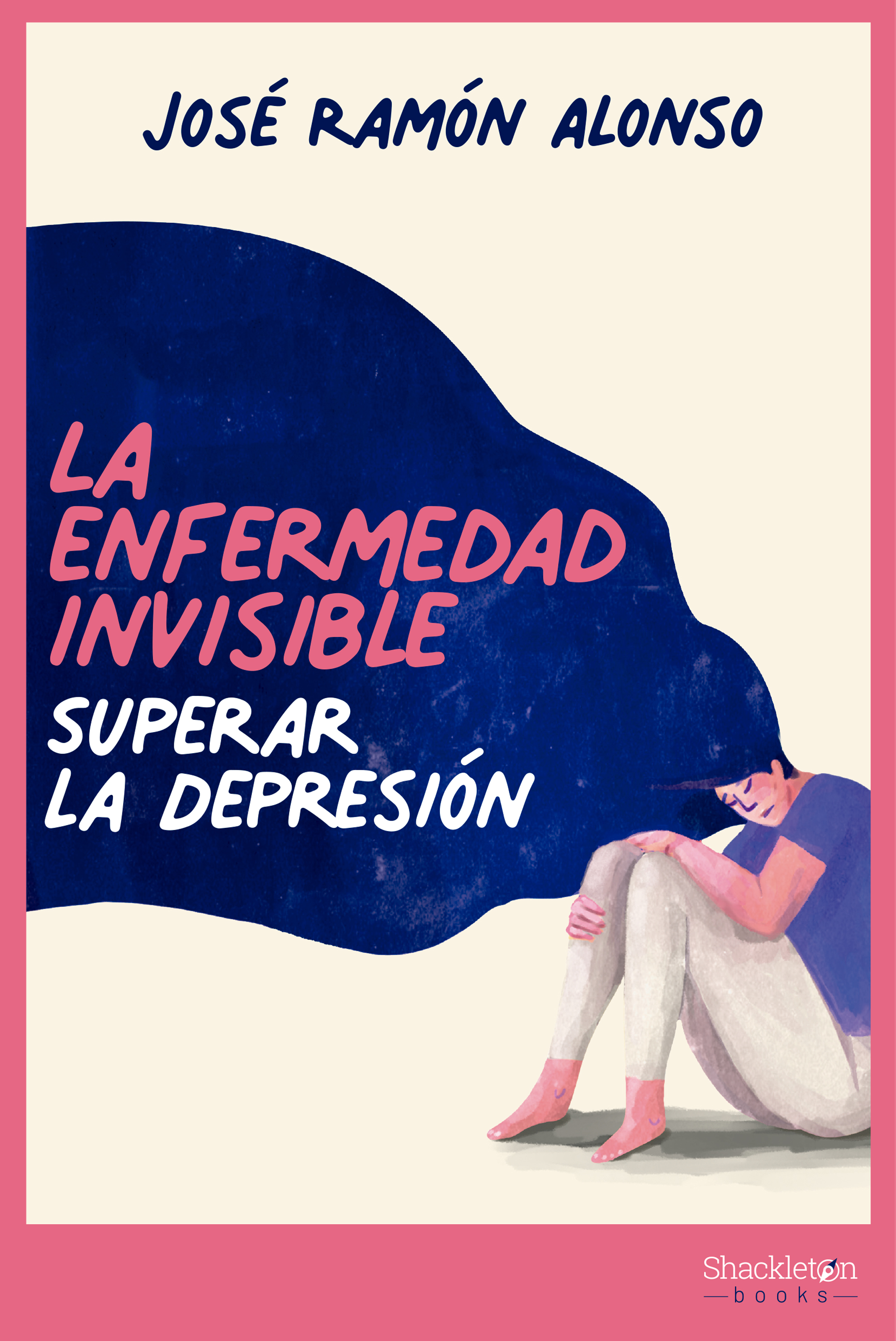 La enfermedad invisible. Superar la depresión