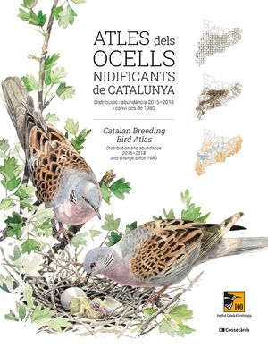 Atles dels ocells nidificants de Catalunya. Distribució i abundància 2015-2018 i canvi des de 1980