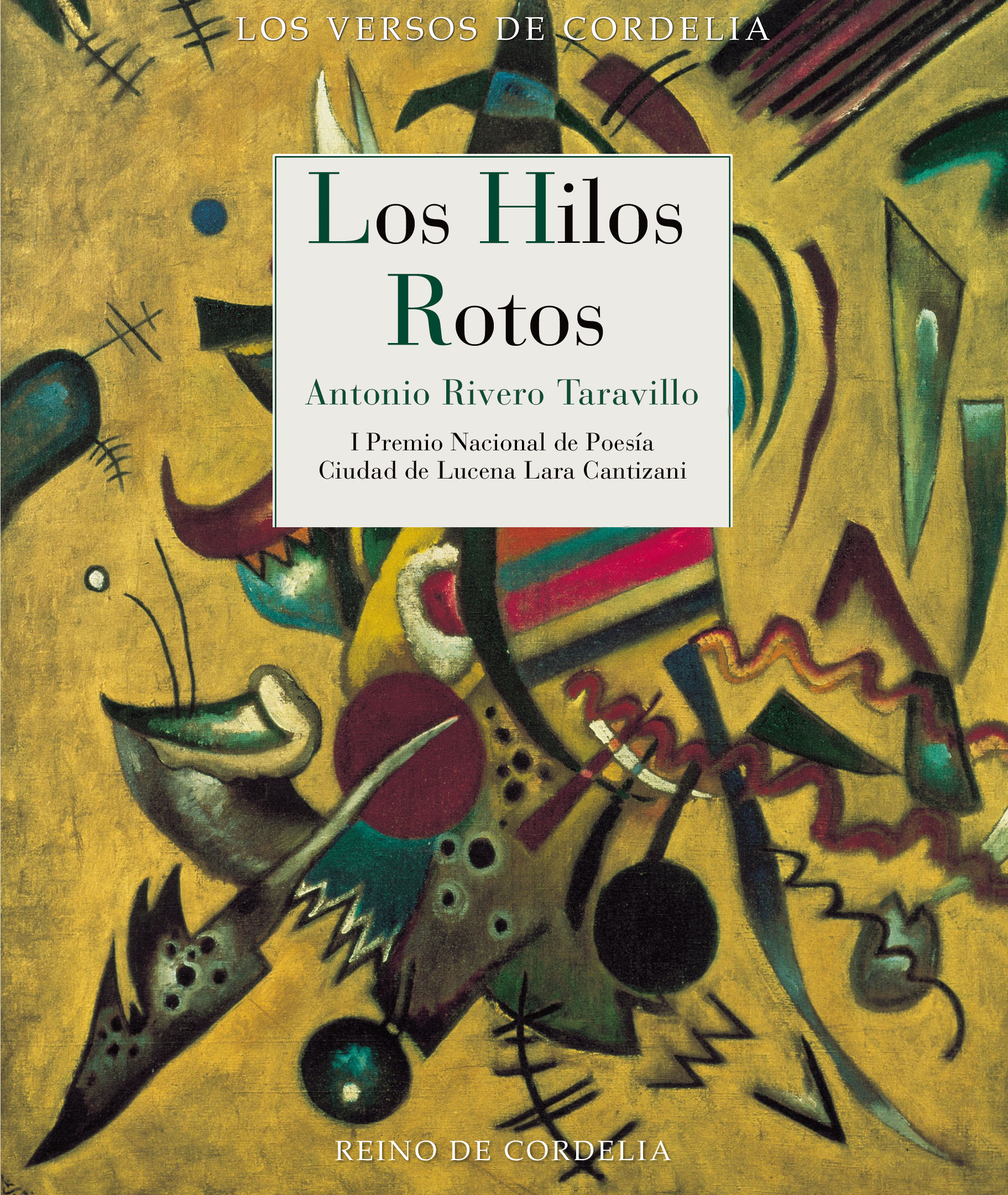 Los hilos rotos. I Premio Nacional de Poesía Ciudad de Lucena Lara Cantizani