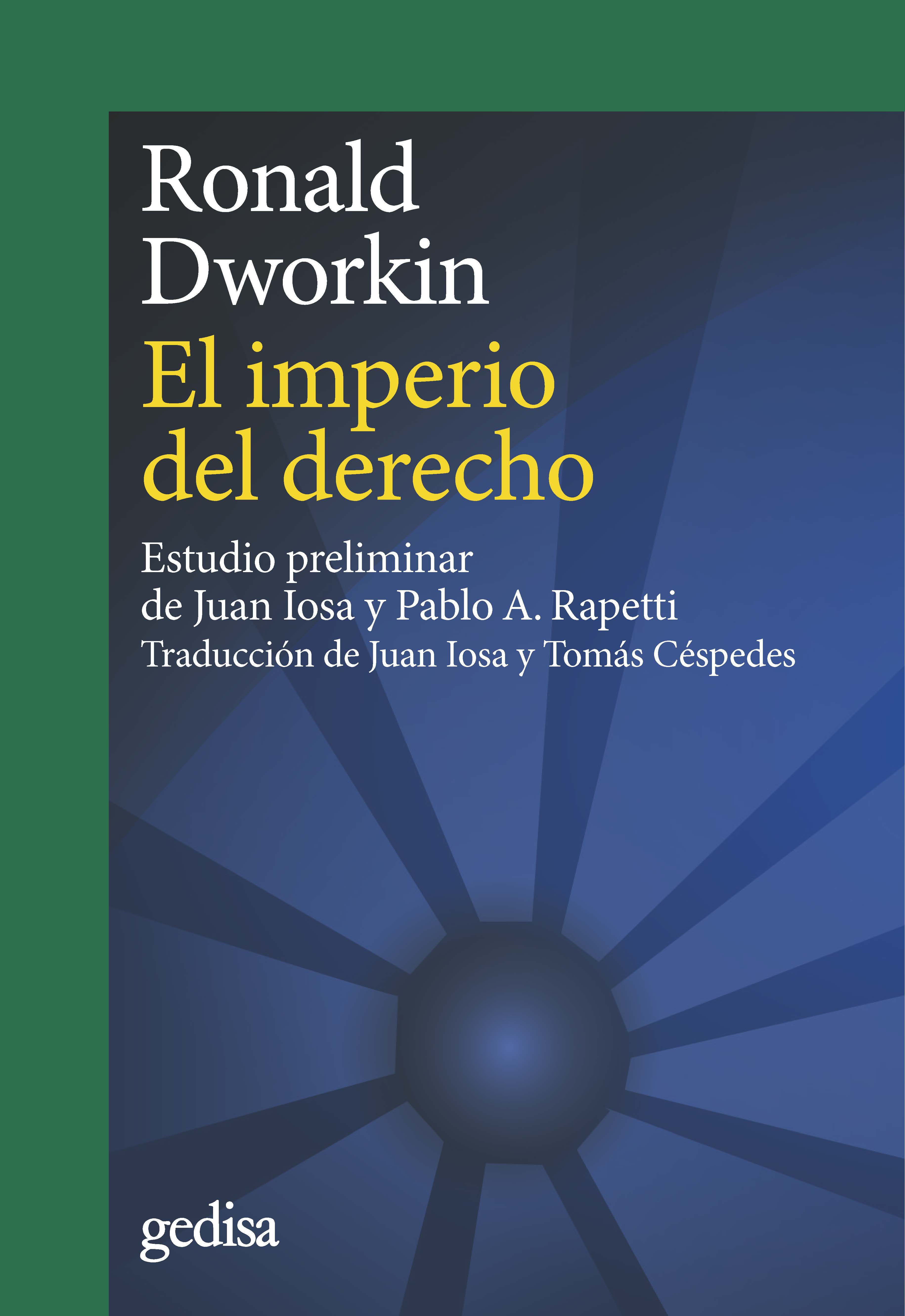 El imperio del derecho (Nueva edición con estudio preliminar de Juan Iosa y Pablo A. Rapetti)